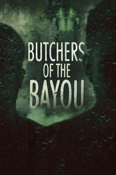 Butchers of the Bayou (2023)