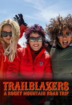 Trailblazers: A Rocky Mountain Road Trip (2022&#8209;&nbsp;)