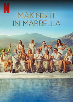 Making It in Marbella (2024&#8209;&nbsp;)