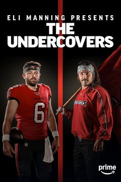 Eli Manning Presents: The Undercovers (2024&#8209;&nbsp;)