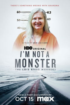 I'm Not a Monster: The Lois Riess Murders (2024)