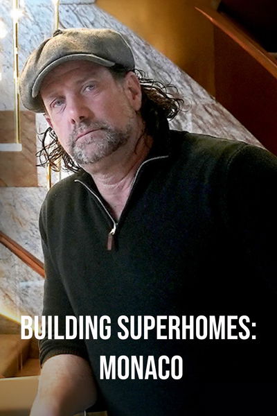 Building Superhomes: Monaco