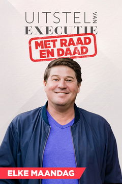 Uitstel Van Executie: Met Raad En Daad (2024&#8209;&nbsp;)
