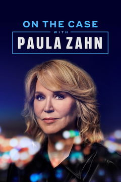 On the Case with Paula Zahn (2009‑ )