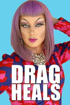 Drag Heals (2018&#8209;&nbsp;)