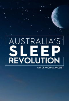 Australia's Sleep Revolution with Dr Michael Mosley (2024&#8209;&nbsp;)