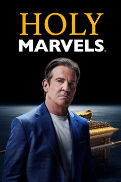 Holy Marvels with Dennis Quaid (2024‑ )