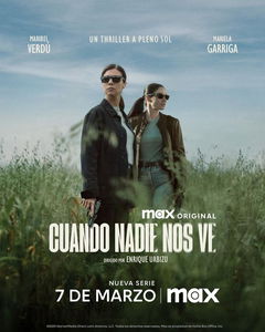 Cuando nadie nos ve (2025‑ )