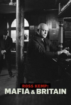 Ross Kemp: Mafia and Britain (2024&#8209;&nbsp;)