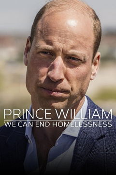 Prince William: We Can End Homelessness (2024‑ )