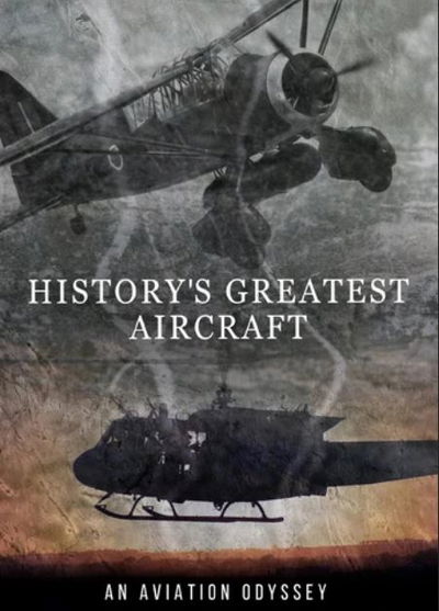 History's Greatest Aircraft