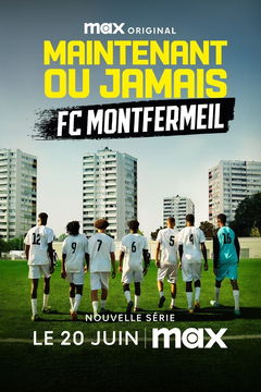 Maintenant ou Jamais : FC Montfermeil (2025‑ )
