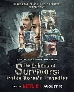 The Echoes of Survivors: Inside Korea's Tragedies (2025)