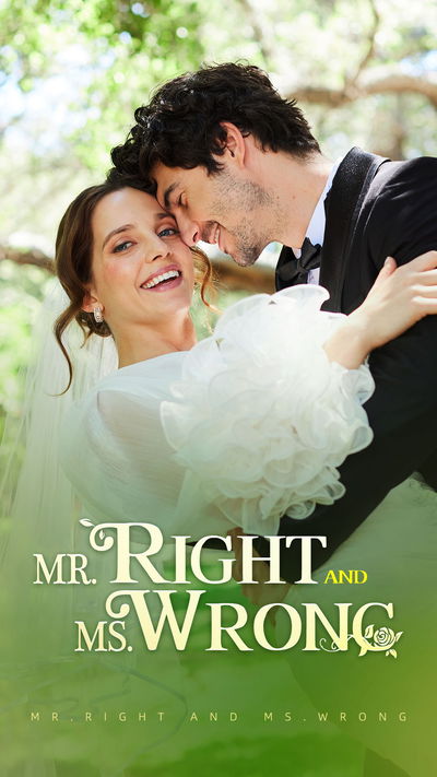 Mr. Right & Ms. Wrong