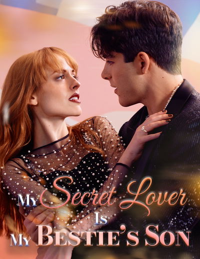 My Secret Lover Is My Bestie's Son