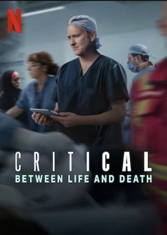 Critical - Between Life and Death (2025)