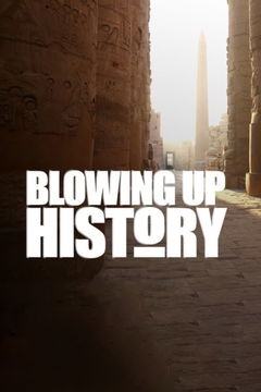 Blowing Up History (2016&#8209;&nbsp;)