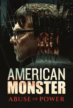 American Monster: Abuse of Power (2025&#8209;&nbsp;)
