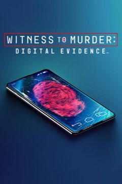 Witness to Murder: Digital Evidence (2023&#8209;&nbsp;)