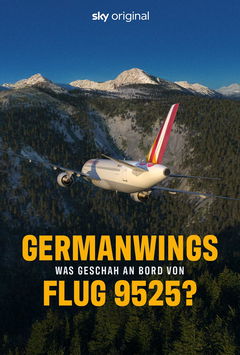 Germanwings - Was geschah an Bord von Flug 9525? (2025)