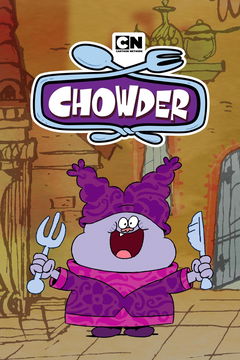 Chowder (2007&#8209;2010)
