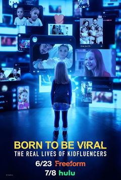 Born to Be Viral: The Real Lives of Kidfluencers (2025‑ )