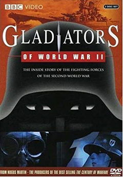 Gladiators of World War II (2002&#8209;&nbsp;)