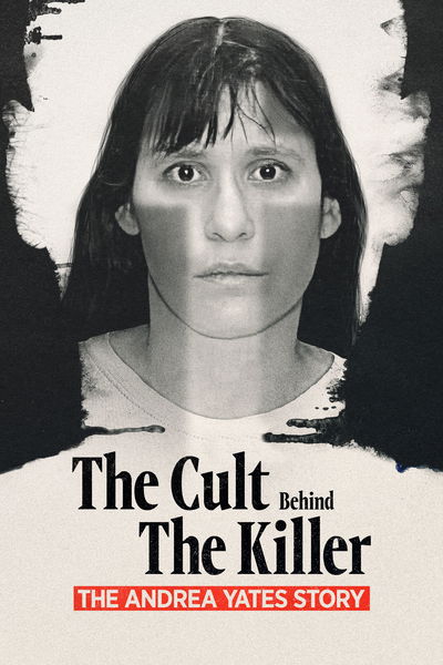 The Cult Behind the Killer: The Andrea Yates Story