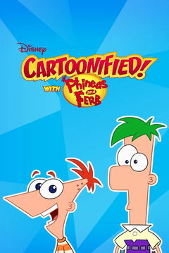 Cartoonified with Phineas and Ferb (2025‑&nbsp;)