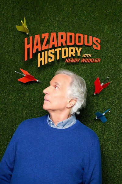 Hazardous History with Henry Winkler
