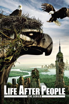 Life After People: The Series (2009‑ )