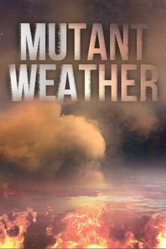 Mutant Weather (2019‑ )