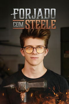 Forged with Steele (2018‑&nbsp;)