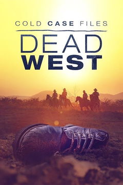 Cold Case Files: Dead West (2025‑&nbsp;)