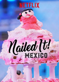 Nailed It! Mexico (2019&#8209;&nbsp;)