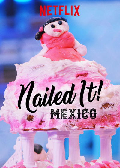 Nailed It! Mexico