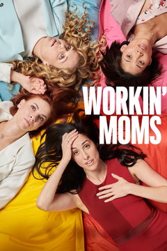 Workin' Moms (2017&#8209;2023)