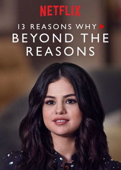 13 Reasons Why: Beyond the Reasons (2017&#8209;2019)
