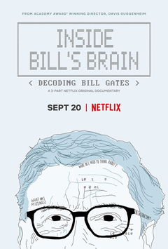 Inside Bill's Brain: Decoding Bill Gates (2019)