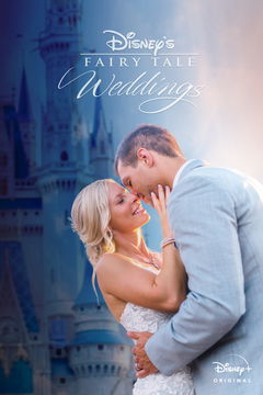 Disney's Fairy Tale Weddings (2017&#8209;2020)