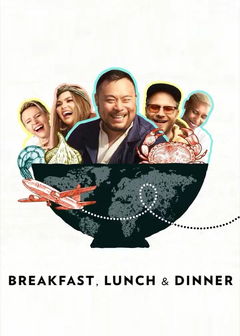 Breakfast, Lunch & Dinner (2019)