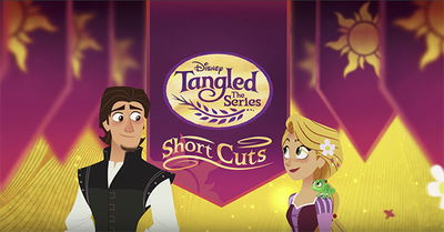 Tangled: The Series - Short Cuts