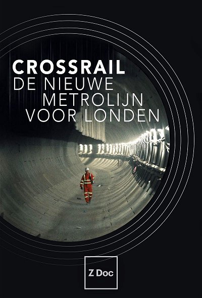 |NL| Crossrail - De Nieuwe Metrolijn Voor Londen