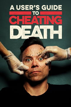 A User's Guide to Cheating Death (2017&#8209;&nbsp;)