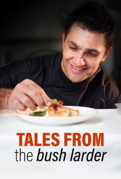 Tales From the Bush Larder (2014‑&nbsp;)