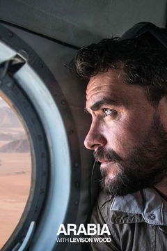 Arabia With Levison Wood (2019)