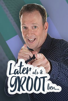 Later als ik groot ben… (2019)