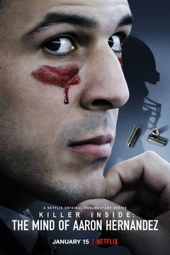 Killer Inside: The Mind of Aaron Hernandez (2020)