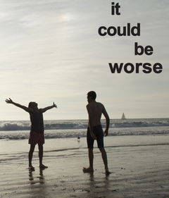It Could Be Worse (2013&#8209;&nbsp;)