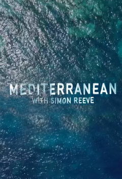 Mediterranean With Simon Reeve (2018)